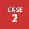 CASE 2