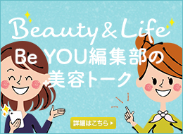 Be YOUҏW̔eg[N Beauty&Life